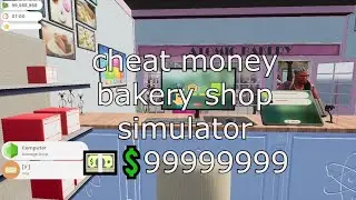 Cheat Money Bakery Shop Simulator Gameplay