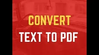 How to Convert Text to PDF Files