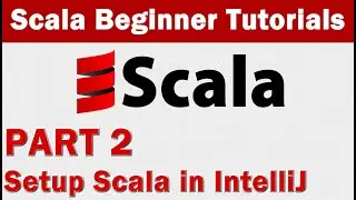 Scala Tutorial 2 -  Setup Scala in IntelliJ