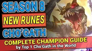 SEASON 8 NEW RUNES CHOGATH COMPLETE CHAMPION GUIDE MONTAGE | #1 Cho In World | League Of Legends