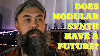 Does Modular Synthesis Have A Future?