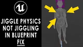 Fix for Jiggle Physics Not Jiggling in Blueprint Unreal Engine 5 UE5.1