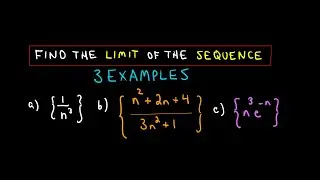 ❖ Finding the Limit of a Sequence, 3 more examples ❖