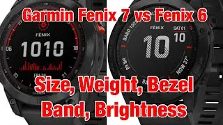 Garmin Fenix 7 vs Fenix 6 Review: Size, Case, Bezel, Screen, Weight, Brightness Differences