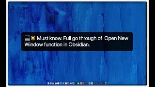 💻☀️ Must know. Full go through of  Open New Window function in Obsidian.