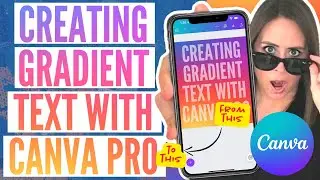 Create Gradient Text With Any Font Using Canva Pro