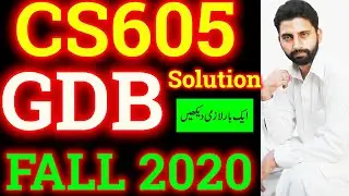 CS605 GDB No. 1  Complete Correct idea solution FALL 2020 by Abid Farooq bhutta Software eng II