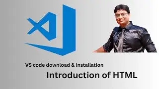 Introduction of HTML | Lesson 1 | How to download and install VS code in windows 11 | हिंदी में