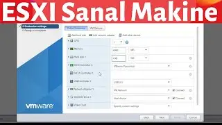 Vmware Vsphere ESXI 6 7 Sanal Makine Kurulumu (Açıklamalı)