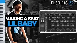 HOW TO MAKE A MELODIC TRAP TYPE BEAT FOR LIL BABY | FL Studio 20 Tutorial