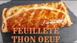 FEUILLETÉ THON ŒUF OLIVE FACILE ( Abonnez vous !)