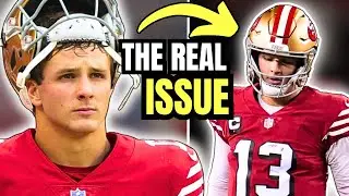 So THIS Is Why Brock Purdy And 49ers STRUGGLED...