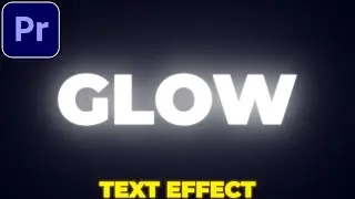 Glowing Text Tutorial in Premiere Pro | Text Glow Effect | No Plugins