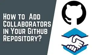 how to add collaborators in your github repository?