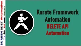 Karate Framework Tutorial | DELETE API/Webservices Automation | Part 8