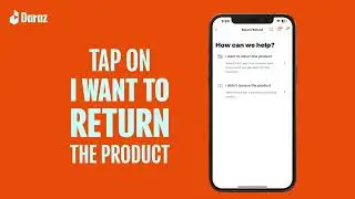 FREE 14 Days Easy Returns | How to Return Your Order on Daraz ?