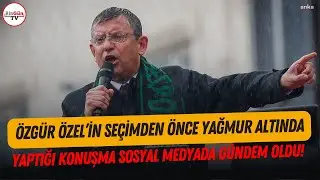 Özgür Özel'in seçimden önce yaptığı o konuşma sosyal medyada yeniden gündem oldu!