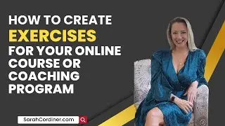 How To Create Exercises For Your Online Course or Coaching Program