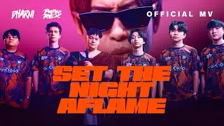 Dharni x Paper Rex - Set the Night Aflame | PRX Anthem Official Music Video