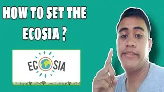 HOW TO SET THE ECOSIA AS YOUR DEFAULT SEARCH ENGINE