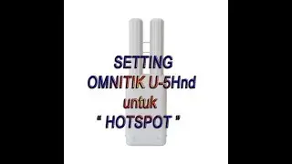 CARA SETTING OMNITIK UNTUK HOTSPOT MODE BRIDGE