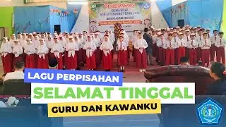 LAGU PERPISAHAN  Selamat Tinggal l Guru dan Kawanku l Tahun Ajaran 2022-2023