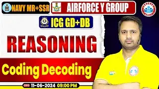 Navy SSR MR, Air force Y Group, ICG GD 2024, Reasoning Practice Set #01, Coding Decoding Reasoning