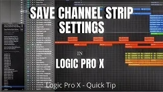 How to Save Channel Strip Settings - Logic Pro X Quick Tip