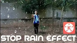 Stop Rain Effect on KineMaster || Magic Girl Freezes Rain || Trick on Stop Rain Effect on KineMaster