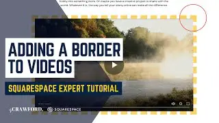 How to Add a Border Around a Video on Squarespace