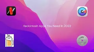 Hackintosh Apps You Need In 2023