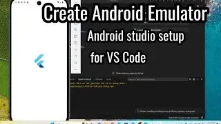 How to create virtual device Android emulator and run from Flutter App from Vs Code?