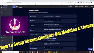 How to setup Streamelements Bot Timers & Modules - Beginners Guide *2019*