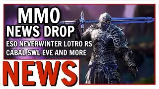 MMO News Drop: ESO Plus Free Trial, Neverwinter Level Squish, LOTRO, EVE and More!