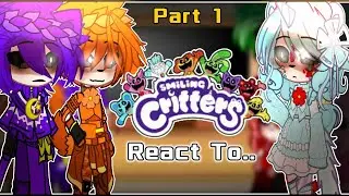 Smiling Critters react to...|Part 1| Poppy Playtime Reaction | Gacha reaction|The Life Of Cally|