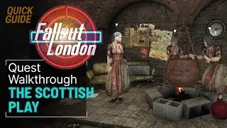 Fallout London The Scottish Play Quest Walkthrough