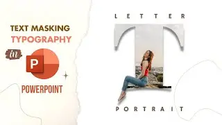 Letter Portrait Effects in PowerPoint | Text Masking | Typography