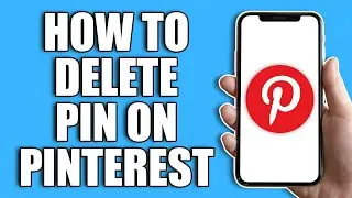 How To Delete Pin On Pinterest 2024