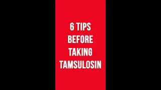 Tips Before Taking TAMSULOSIN !