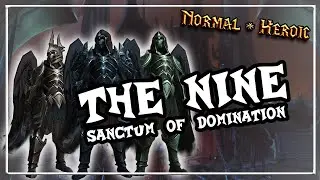 The Nine│Sanctum of Domination│QUICK GUIDE (Normal & Heroic)