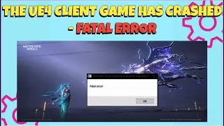 How to Fix Wuthering Waves Fatal Error - UE4 Client Game Has Crashed | Wuthering Waves Crashing Fix