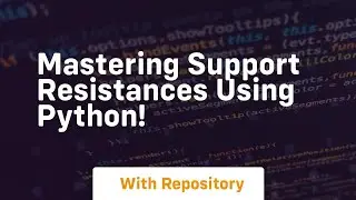 Mastering support resistances using python!