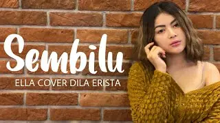 Sembilu - Ella (Cover) Dila Erista