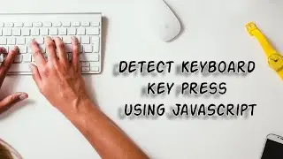 Detect Keyboard key press using JavaScript