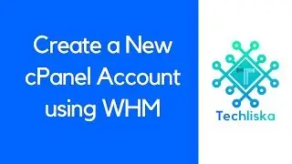 How to Create a New cPanel Account - WHM Tutorials