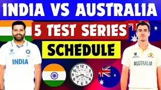 India Tour of Australia series schedule | india vs Australia Test Series 2024 Schedule l ind vs aus