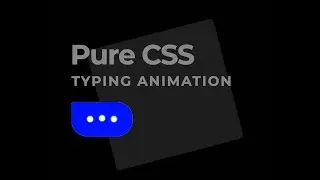 Typing animation using pure HTML & CSS