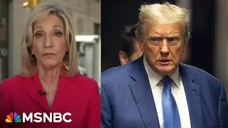 'An extraordinary collapse': What Andrea Mitchell saw inside the courtroom at Trump's trial