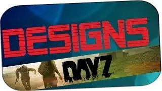 DESIGN - DayZ