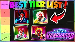 *BEST* TIER LIST for Anime Vanguards UPDATE 0.5!! (Roblox)